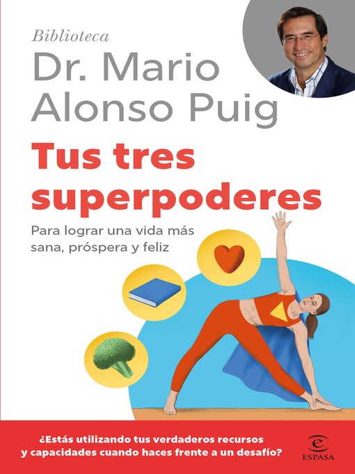 Title details for Tus tres superpoderes para lograr una vida más sana, próspera y feliz by Mario Alonso Puig - Available